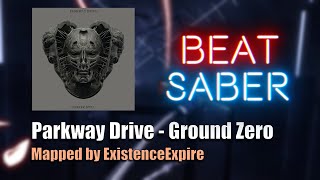 [Beat Saber] Parkway Drive - Ground Zero | Curation Showcase