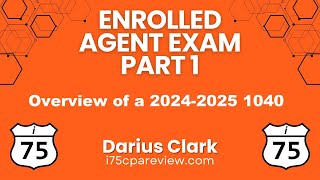Enrolled Agent Part One Exam-Overview of a 1040-By Darius Clark