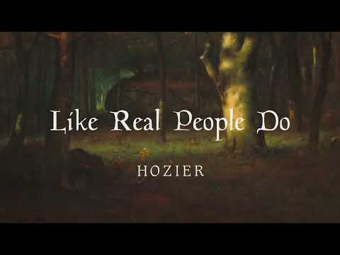 Hozier - Like Real People Do | Lyrics
