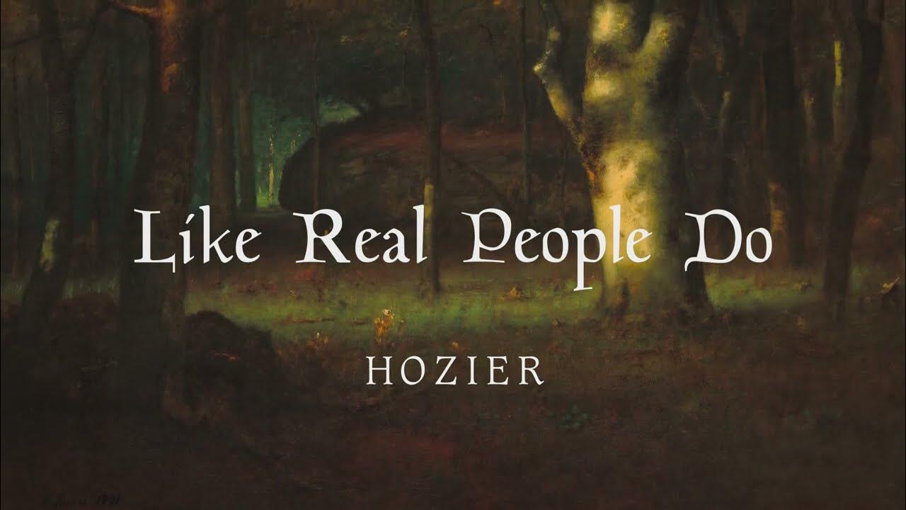 Hozier Like Real People Do Lyrics and Art YouTube