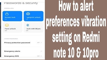 How to alert preferences vibration setting on Redmi note 10 & 10pro