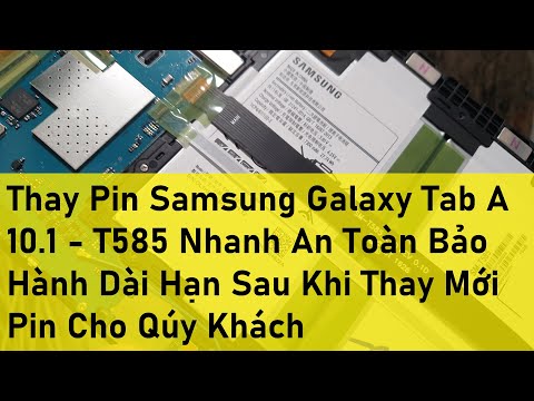 Thay Pin Samsung Galaxy Tab A 10 1   T585 Nhanh An Toàn Bảo Hành Dài Hạn Sau Khi Thay Mới Pin Cho Qú