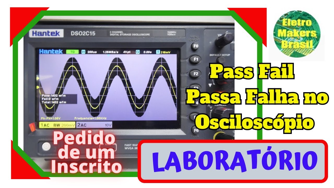 Laboratório 120 “Pass Fail ( Passa Falha ) no Osciloscópio DSO2C15 ...