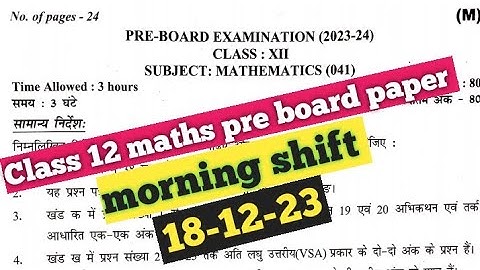 class 12 maths pre board question paper 2023-24 morning shift/18/12/23 maths paper solution class 12