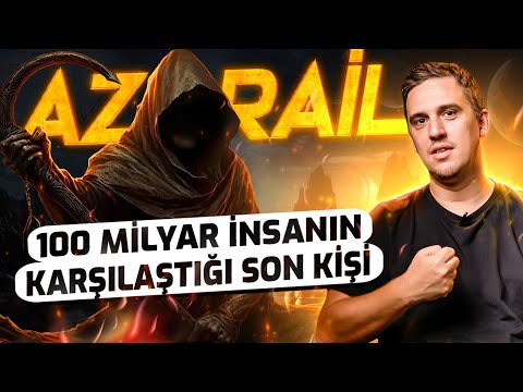 100 Milyar İnsanın Karşılaştığı Son Kişi! Azrail'in Gizemli Dünyası - Fatih Yağcı