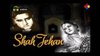 Chah barbad karegi shah jehan 1946 shahjehan is a indian bollywood
film. the film was directed by abdul rashid kardar and written kamal
amrohi. it st...