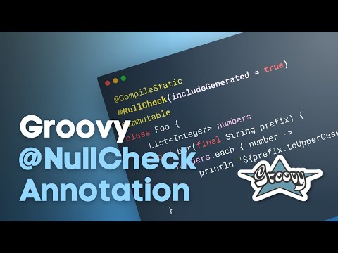 Groovy Tutorial | Avoiding NPE with @NullCheck annotation