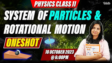System of Particles and Rotational Motion One Shot | Class 11 Physics | Vedantu Malayalam