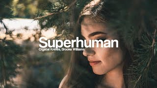 Crystal Knives & Chalklines - Superhuman (ft. Brooke Williams) [Bass Boosted]