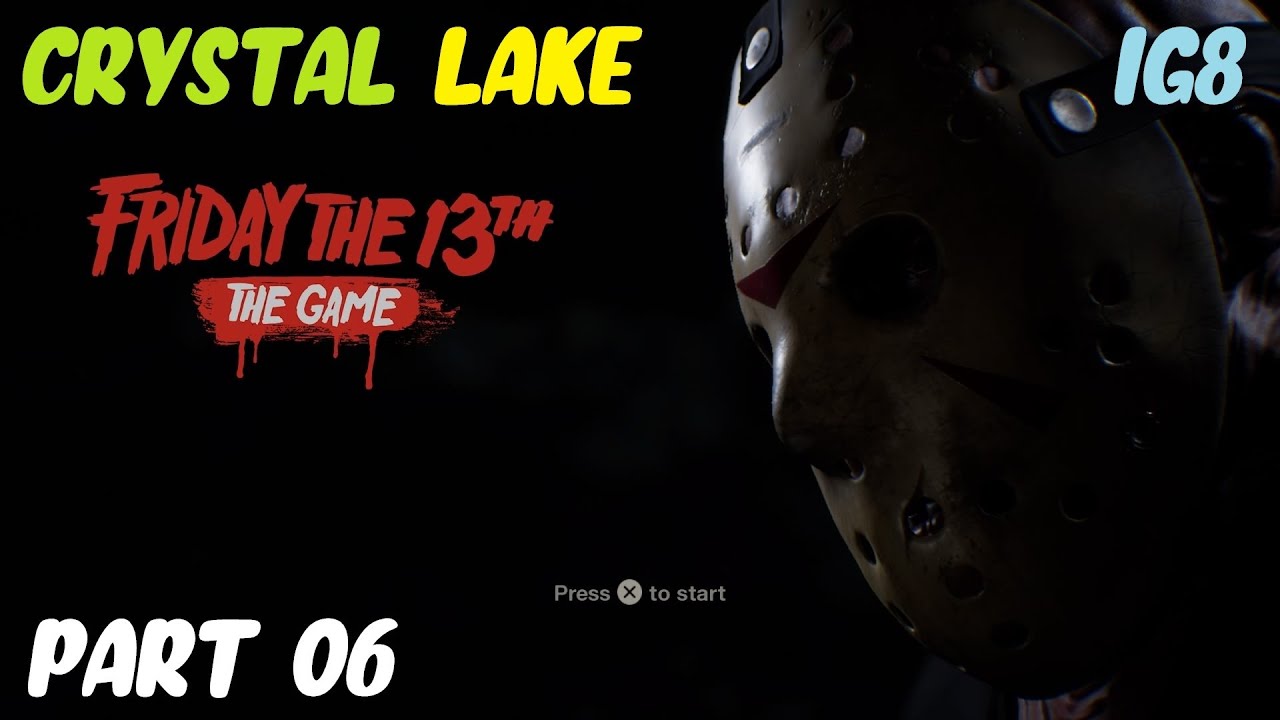 FRIDAY THE 13TH Gameplay 06 Crystal Lake YouTube