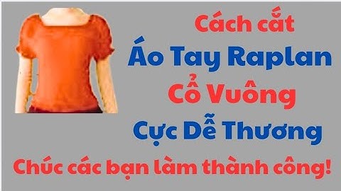 ✅Hướng Dẫn Cách Cắt Áo Tay Raplan, Cổ Vuông Cực Dễ Thương.