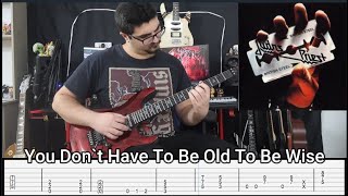 Judas Priest  | You Don&#39;t Have To Be Old To Be Wise | Guitar Cover + Tabs