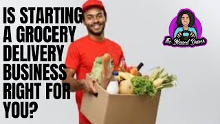 Should You Start Your Own Grocery Delivery Company? (The Blessed Driver) screenshot 4