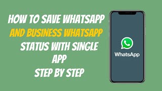 How to Save Whatsapp and Business Whatsapp Status With a Single App screenshot 3