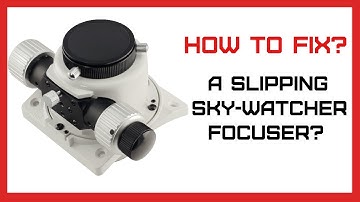 Tutorial: How to fix slipping Skywatcher focuser?