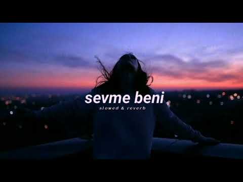 Buray - Sevme Beni - (Slowed & Reverb)