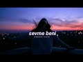 Buray Sevme Beni Slowed Reverb Buray Sevme Beni Slowed Reverb