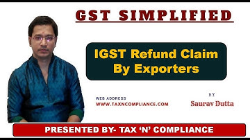 Refund Claim of IGST by Exporters ,Table 6A of GSTR1 in Portal GSTR1E  By Saurav Dutta