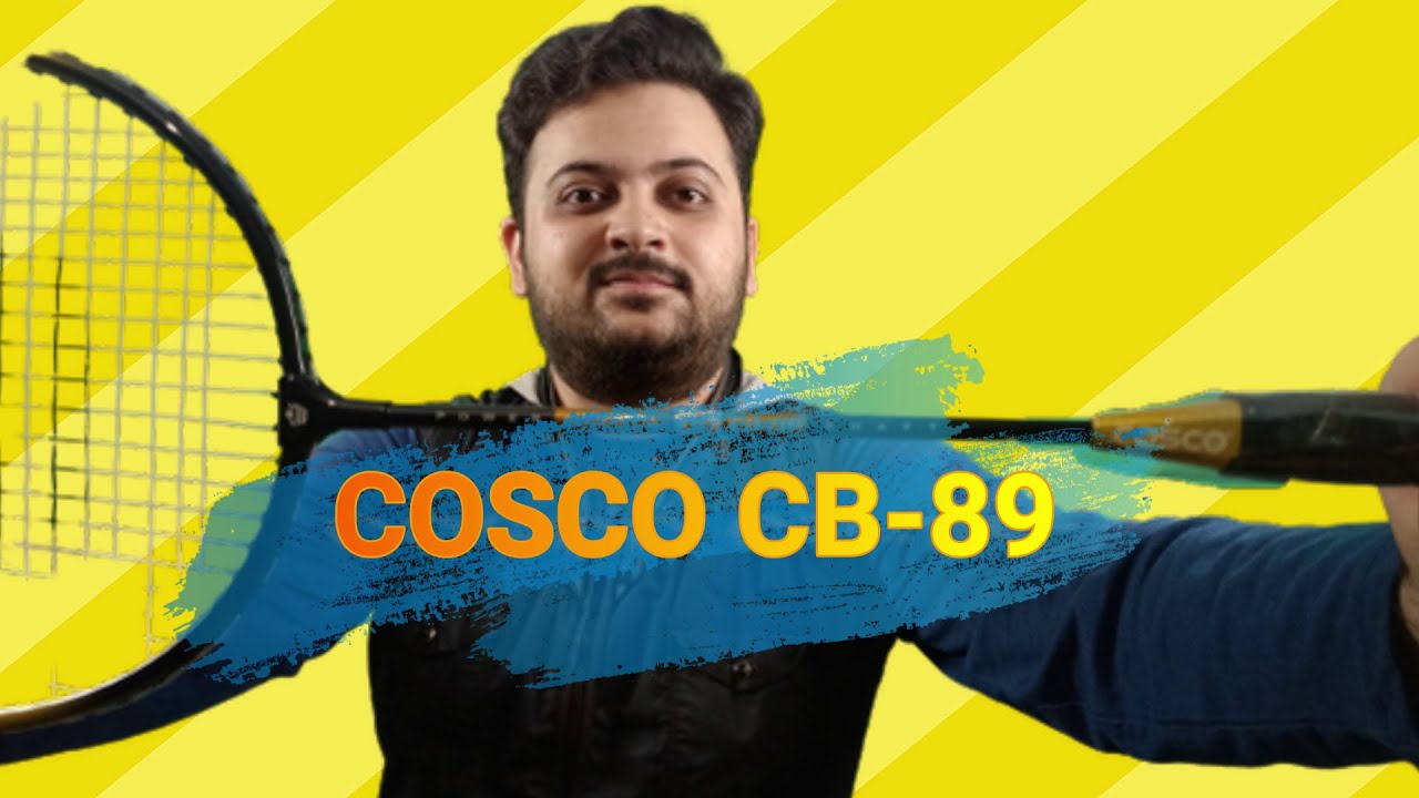 Cosco CB 89 Badminton Racket Unboxing And Review Cosco Budget Badminton Cosco CB Series Cosco