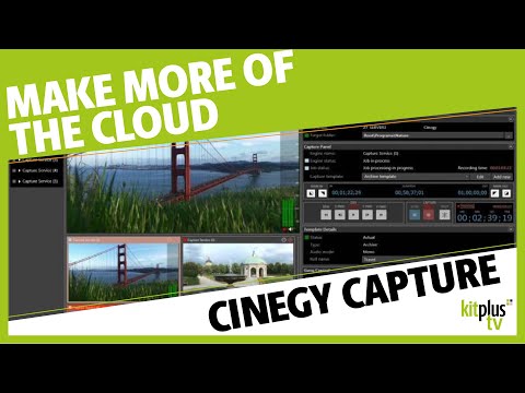 Real time ingest and remote working with Cinegy Capture