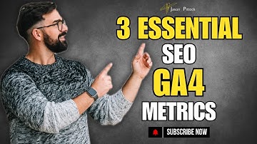 Measurement Matters: 3 Essential GA4 Metrics to Track Your SEO Success