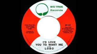 1972 HITS ARCHIVE: I’d Love You To Want Me - Lobo (a #1 record--mono 45)