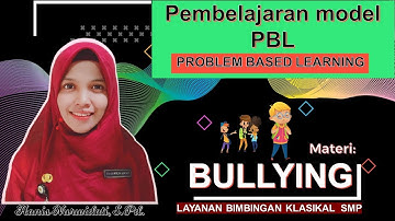 Contoh Model Pembelajaran  Problem Based Learning (PBL) || Abad 21_HOTS_MATERI BULLYING