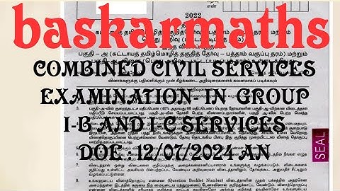12/07/2024 TNPSC COMBINED CIVIL SERVICES EXAM- IN GROUP I-B AND I-C //Key //@baskarmaths