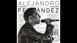 Alejandro Fernández Tienes Que Entender