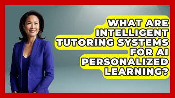 What Are Intelligent Tutoring Systems For AI Personalized Learning? | Safe AI for The Classroom News