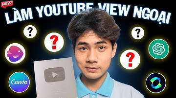20 Công Cụ LÀM YOUTUBE VIEW NGOẠI Bằng AI Bạn Phải Biết? Kiếm Tiền YouTube View Ngoại bằng AI