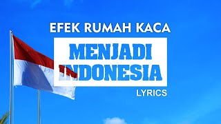 Efek Rumah Kaca - Menjadi Indonesia ( Lirik )
