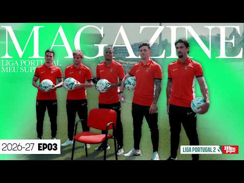 Magazine Liga Portugal 2 Meu Super - Ep.3