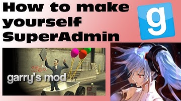 How To Make Yourself SuperAdmin | TTT | GMOD
