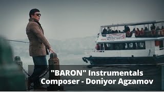 "Baron" Instrumentals (Composer - Doniyor Agzamov)