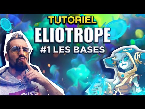TUTO ELIOTROPE - Les Bases (Partie 1)