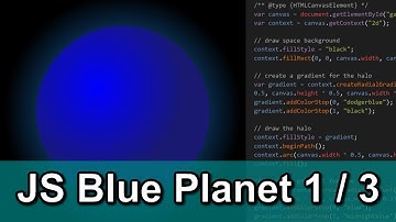 JavaScript Blue Planet Part 1 (Canvas, Circles, and Gradients)