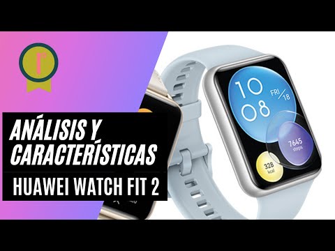 Análisis del Huawei Watch Fit 2: Un smartwatch delgado, de