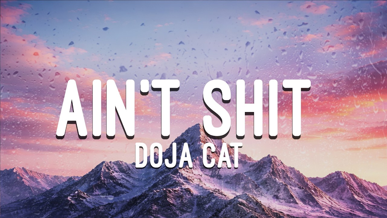 Doja Cat - Ain't Shit (Lyrics)
