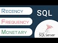 How to perform an rfm recency frequency monetary analysis using sql