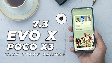 Evolution X 7.3 With [STOCK CAMERA] POCO X3 NFC - How to install 😈