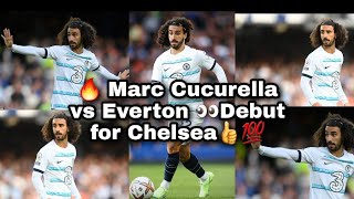 👀🔥Marc Cucurella vs Everton | Debut for Chelsea✅