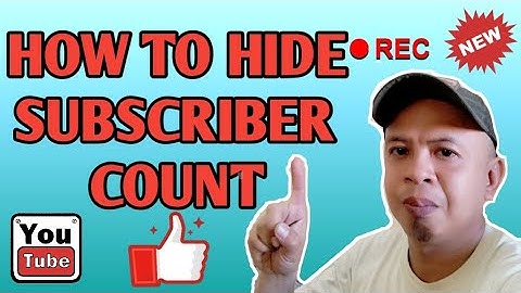 PAANO MAG HIDE NG SUBSCRIBER COUNT