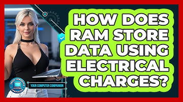How Does RAM Store Data Using Electrical Charges? - Your Computer Companion