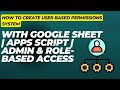 Google Sheets User Permissions with Apps Script | Admin &amp; Role-Based Access Control Tutorial