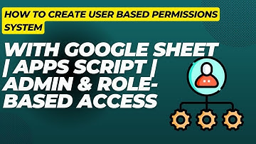 Google Sheets User Permissions with Apps Script | Admin & Role-Based Access Control Tutorial