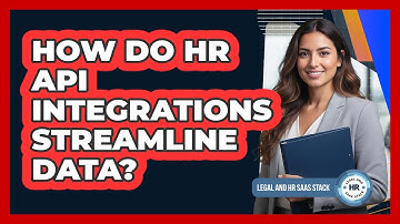 How Do HR API Integrations Streamline Data?
