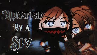 Kidnapped by a Spy ||GLMM|| Gacha life mini movie