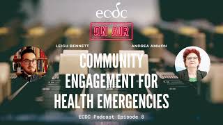 ECDC: On Air - Episode 8 - Andrea Ammon - Community Engagement for Health Emergencies