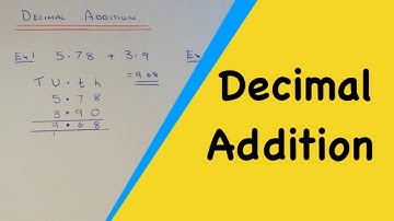 Decimal Addition – How To Add Up Two Decimals.
